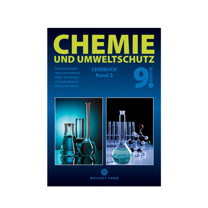 Учебно помагало по химия и опазване на околната среда, Chemie und Umweltshutz, за 9 клас, част 2, Булвест 2000