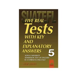 Тестове по английски език - Five Real Tests with Key and Explanatory Answers No 5, за кандидат-студенти, Просвета
